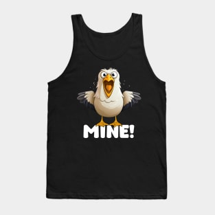 Funny Seagull, Witty Saying – "Mine!", Sea Coast Beach Tank Top